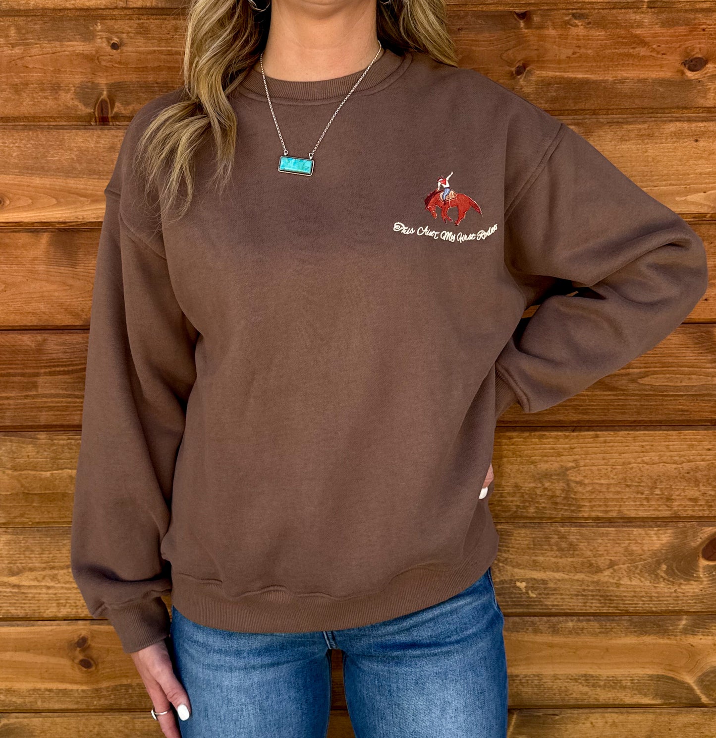 Ain’t My First Rodeo Sweatshirt