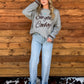 See You Cowboy Sweater *Grey